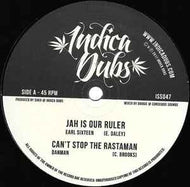 EARL SIXTEEN - DAN MAN / Jah Is Our Ruler / Can’t Stop The Rastaman (Indica Dubs, ISS047, 10inch)