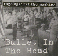 RAGE AGAINST THE MACHINE / BULLET IN THE HEAD