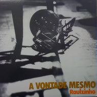 RAULINHO / A VONTADE MESMO