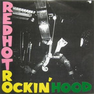 RED HOT ROCKIN HOOD / RED HOT WARRIOR