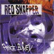 RED SNAPPER / PRINCE BLIMEY