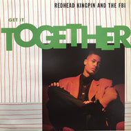 REDHEAD KINGPIN & THE F.B.I. / GET IT TOGETHER