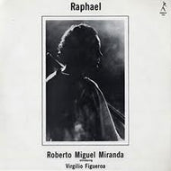 ROBERTO MIGUEL MIRANDA / RAPHAEL
