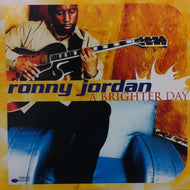 RONNY JORDAN / A BRIGHTER DAY