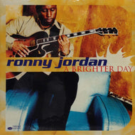RONNY JORDAN / A BRIGHTER DAY