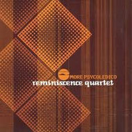 REMINISCENCE QUARTETO / MORE PSYCODELICO