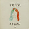 ROY WOOD / BOULDERS