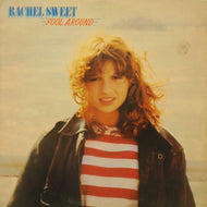 RACHEL SWEET / FOOL AROUND
