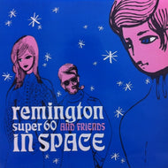 REMINGTON SUPER 60 / In Space