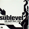 ROB SWIFT / SUBLEVEL