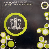 琉球アンダーグラウンド / SERAGAKI - JUNKIE XL MIX