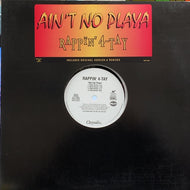 RAPPIN' 4-TAY / AIN'T NO PLAYA
