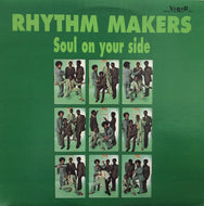 RHYTHM MAKERS / SOUL ON YOUR SIDE 