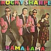ROCKY SHARPE / RAMA LAMA