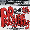 RUDE PRESSURES / CAMARADA / DON'T GIVE IT UP