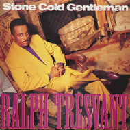 RALPH TRESVANT / STONE COLD GENTLEMAN