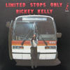 RICKEY KELLY / LIMITED STOPS ONLY