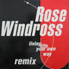 ROSE WINDROSS / LIVING LIFE YOUR OWN WAY