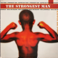 RAPPER BIG POOH / THE STRONGEST MAN