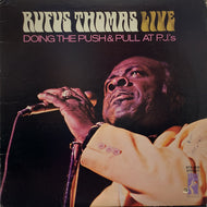 RUFUS THOMAS / LIVE DOING THE PUSH & PULL AT PJ'S