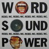 REBEL MC / WORD SOUND POWER