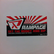 RAMPAGE / GET THE MONEY AND DIP