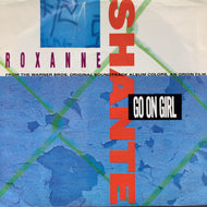 ROXANNE SHANTE / GO ON GIRL