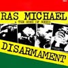 RAS MICHAEL & THE SONS OF NEGUS / DISARMAMENT