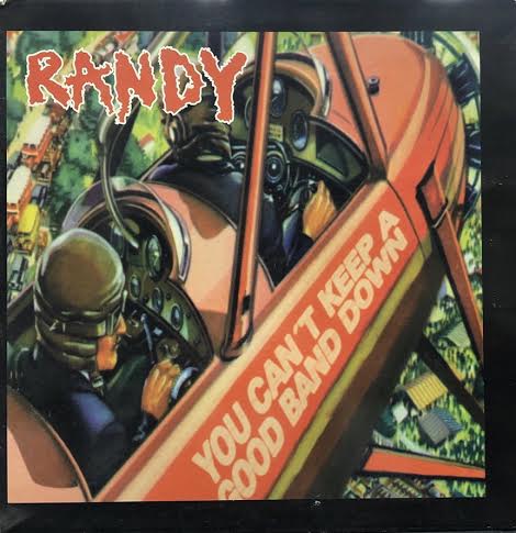 RANDY / YOU CAN'T KEEP A GOOD BAND DOWN