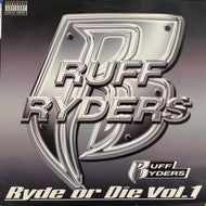 RUFF RYDERS / RYDE OR DIE VOL.1