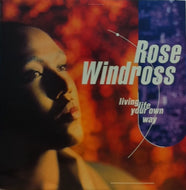 ROSE WINDROSS / LIVING LIFE YOUR OWN WAY