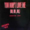 ROOTS JAY / YOU DON'T LOVE ME (NO, NO, NO,)
