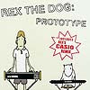 REX THE DOG / PROTOTYPE