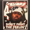 RAPPIN' 4-TAY / DON'T FIGHT THE FEELIN'