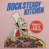 ROCK STEADY KITCHEN / SWEET SKA CEREAL
