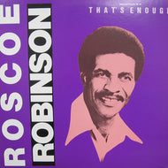 ROSCOE ROBINSON / DEEP SOUL CLASSICS VOL.18 / THAT'S ENOUGH