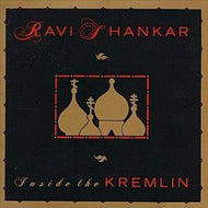 RAVI SHANKAR / INSIDE THE KREMLIN
