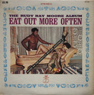 RUDY RAY MOORE / EAT OUT MORE OFTEN