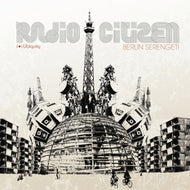 RADIO CITIZEN / BERLIN SERENGETI