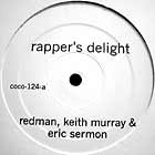 REDMAN, KEITH MURRAY, ERIC SERMON / RAPPER'S DELIGHT
