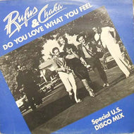 RUFUS AND CHAKA KHAN / DO YOU LOVE WHAT YOU FEEL