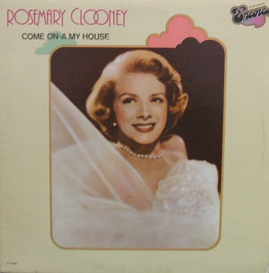 ROSEMARY CLOONEY / COME ON-A MY HOUSE