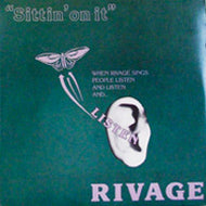 RIVAGE / SITTIN' ON IT