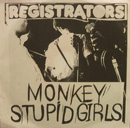 REGISTRATORS / MONKEY / STUPID GIRLS