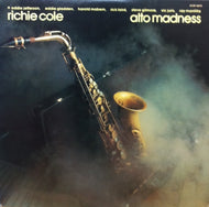 RICHIE COLE / ALTO MADNESS