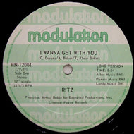 RITZ / I WANNA GET WITH YOU