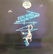 REAL THING / CAN YOU FEEL THE FORCE?
