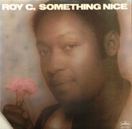 ROY C. / SOMETHING NICE