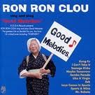 RON RON CLOU / GOOD MELODIES