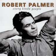 ROBERT PALMER / EVERY KINDA PEOPLE